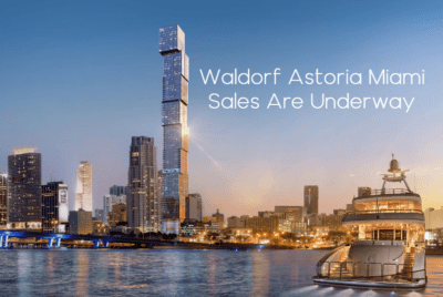 Waldorf Astoria Miami Sales Are Underway