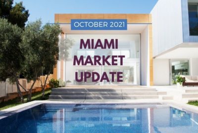 Miami Real Estate Market Update October 2021