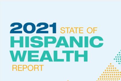 Hispanic Wealth Report 2021