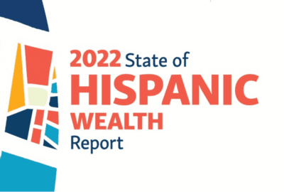 2022 Hispanic Wealth Report