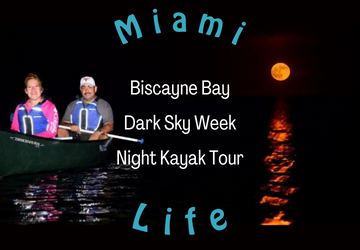 Dark Sky Kayaking - Miami Life